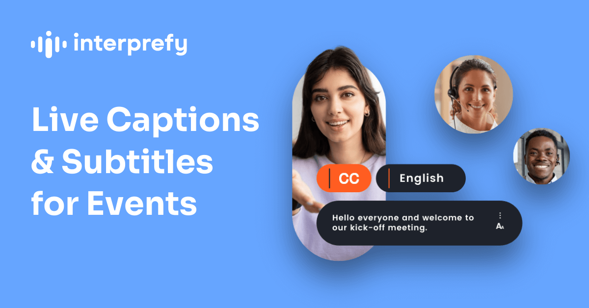 Live Captions Translated Subtitles Interprefy